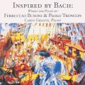 Busoni, Troncon : Inspired by Bach, uvres pour piano. Grante.