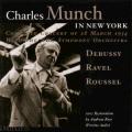 Charles Munch  New York : Debussy, Ravel et Roussel.