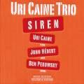 Uri Caine Trio : Siren