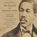 Uri Caine : The Passion of Octavius Catto. Walker, Boone, Penn, Caine, Raphel.