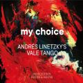 My Choice, vol. 2. Andrs Linetzky's Vale Tango.