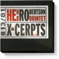 Herb Robertson Quintet : X-Cerpts - Live at Willisau
