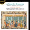 A song for Francesca : Musique italienne, 1330-1430. Lawrence-King, Page.