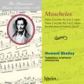 Ignaz Moscheles : Concertos pour piano n 4 et 5. Shelley.