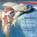 Mahler : Des Knaben Wunderhorn. Genz, Vignoles.
