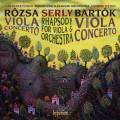 Rzsa, Serly, Bartk : Concertos pour alto. Power, Litton.