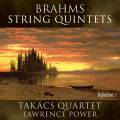 Brahms : Quintettes  cordes. Power, Quatuor Takacs.