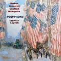 American Polyphony. uvres vocales de Barber, Bernstein, Copland, Thompson. Layton.