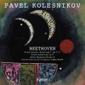 Beethoven : Sonate "Au clair de lune" et autres uvres pour piano. Kolesnikov.