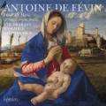 Antoine de Fvin : Missa Ave Maria - Missa Salve sancta parens. The Brabant Ensemble, Rice.