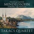 Felix & Fanny Mendelssohn : Quatuors  cordes. Takacs Quartet.