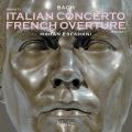 Bach : Concerto Italien & Ouverture Franaise. Esfahani.