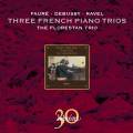 Faur, Debussy, Ravel : Trois trios pour piano franais (30 ans Hyperion). Trio Florestan.