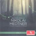Nikolai Medtner : uvres pour piano seul, vol. 1. Huang.