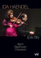 Ida Haendel & Ilya Itin in Recital (Beethoven, Chausson)