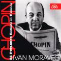 Ivan Moravec joue Chopin : Prludes et ballade pour piano.