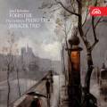 Bohuslav Foerster : Intgrale des trios avec piano. Trio Janacek.
