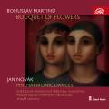Martinu : Bouquet de fleurs. Novk : Danses philharmoniques. Knezikova, Kapustova, Brezina, Plachetka, Vasilek, Netopil.