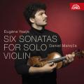 Eugne Ysae : Six sonates pour violon seul, op. 27. Matejca.