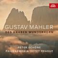 Mahler : Des Knaben Wunderhorn. Schne, Philharmonia Octet Prague.