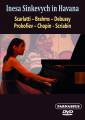 Inesa Sinkevych in Havana. uvres pour piano de Brahms, Chopin, Debussy, Scarlatti, Scriabine.
