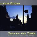 Lajos Dudas : Talk Of The Town