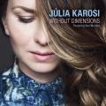 Julia Karosi ft. Ben Monder : Without Dimensions.