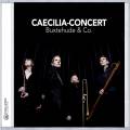 Buxtehude, Krieger, Theile : Musique de chambre du 17e sicle de l'cole de l'Allemagne du Nord. Caecilia-Concert.