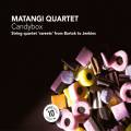 Candybox. Quatuor  cordes de Bartok  Karl Jenkins. Matangi Quartet.