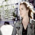 Hermine Deurloo : Glass Fish.