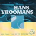 Hans Vroomans : Solo Piano 'Jazz At The Pinehill'