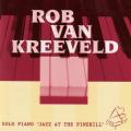 Rob van Kreeveld : Solo Piano 'Jazz At The Pinehill'