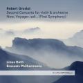 Robert Groslot : Concerto pour violon n 2 - Symphonie n 1. Roth, Groslot.