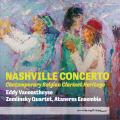 Nashville Concerto. Musique contemporaine belge pour clarinette. Vanoosthuyse, Zemlinsky Quartet, Ataneres Ensemble.