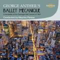 Antheil : Ballet mcanique. Quat. Mendelssohn, Peress.