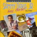 Sammy Davis Jr. : Hey, There!