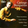 George Benjamin : Three Inventions