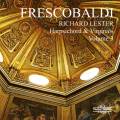 Frescobaldi : L'uvre pour clavier, vol. 3. Lester.
