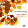 Charlotte de Rothschild chante Schumann : An intimate recital.