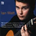 McLeod, Britten, Walton, Wilson, Dowland : uvres pour guitare. Watt.