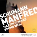 Schumann : Manfred op. 115. Weil, Plundrich, Boesch, Breedt, N Tonknstler-Orchester.