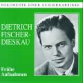 Dietrich Fischer-Dieskau : Frhe Aufnahmen