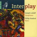 Interplay. uvre pour saxophone et piano de Poulenc, Cooper Descenclos, Vaughan Willians et Ruggiero. Lulloff, Hosford.