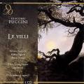 Puccini : Le Villi. Luchetti, Sighele, Zanasi, Ratjen.