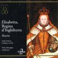 Rossini : Elisabetta regina d'Inghilterra. Gencer, Grilli, Sanzogno.
