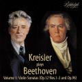 Beethoven : Sonates pour violon , vol. 1. Kreisler.