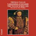 Thomas Tallis : Lamentations de Jrmie. The Tallis Scholars, Phillips.