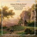 Johann Wilhelm Hertel : Concertos & Sinfonias. Messerschmidt, Schnheit.