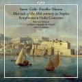Merveilles napolitaines du 18e sicle. Symphonies et concertos pour violon. Falasca, Caiazza.