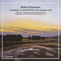 Schumann : Pices musicales des temps anciens et nouveaux. Kobow, Stojkovic, Winter, Grobe, Helbich.